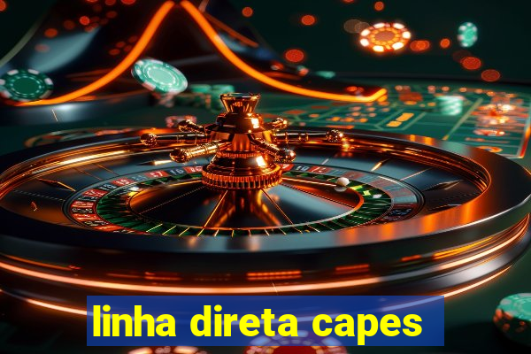 linha direta capes